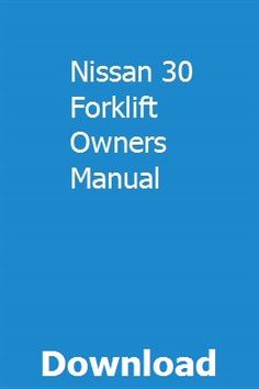 Nissan 30 Forklift Operators Manual Free Download